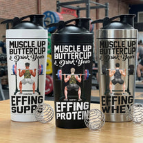 Muscle-Up-Buttercup-&-Drink-Your-Effing-Protein-Fitness-For-Team,-Him-Personalized-Protein-Shaker-1