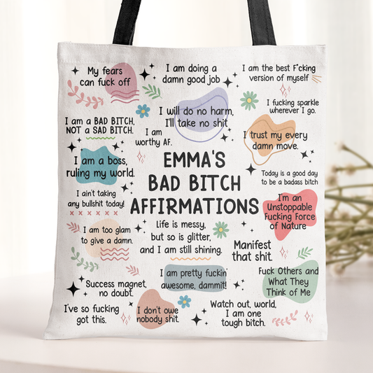 My Bad B*Tch Affirmations Bag - Gifts For Daughter, Friends, Sister, For Me Gift - Personalized Tote Bag