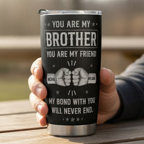 My Bond With You Will Never End - Personalized Tumbler Cup