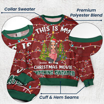 My Christmas Movie Watching Sweater - Personalized Ugly Sweater