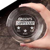 My Daddy's Sippy Cup - Personalized Engraved Whiskey Glass