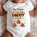 My Diaper Is Just Like Daddy - Personalized Baby Bodysuit