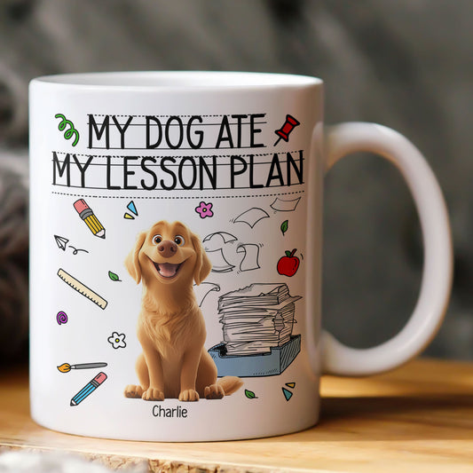 My Dog Ate My Lesson Plan Funny Gift For Teacher Back To School - Personalized Mug