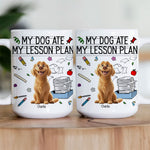 My Dog Ate My Lesson Plan Funny Gift For Teacher Back To School - Personalized Mug