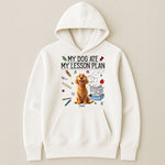 My Dog Ate My Lesson Plan Teacher - Personalized Shirt