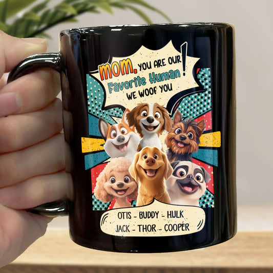 You Are Our Favorite Human - Personalized Mug