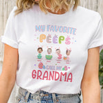 My Favorite Peeps Call Me Grandma - Personalized Photo Shirt