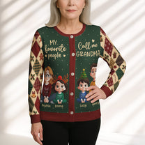 My Favorite People Call Me Grandma - Personalized Crewneck Cardigan