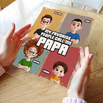 My Favorite People Call Me Papa - Personalized Acrylic Plaque