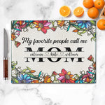 My Favorite People Call Me - Personalized Glass Cutting Board