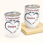 My Favorite Player Calls Me Grandma - Personalized Wine Tumbler
