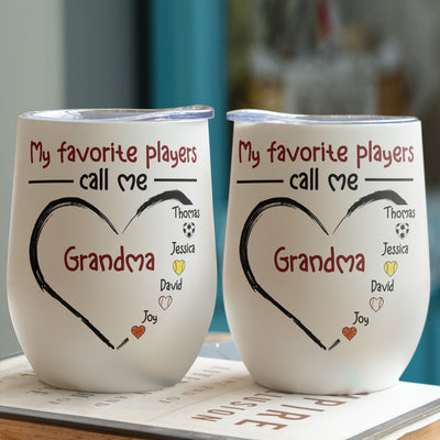 My Favorite Player Calls Me Grandma - Personalized Wine Tumbler