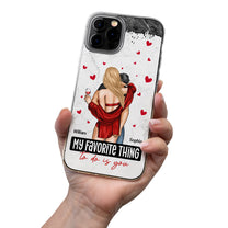 My Favorite Thing To Do Is You Couples - Personalized Clear Phone Case