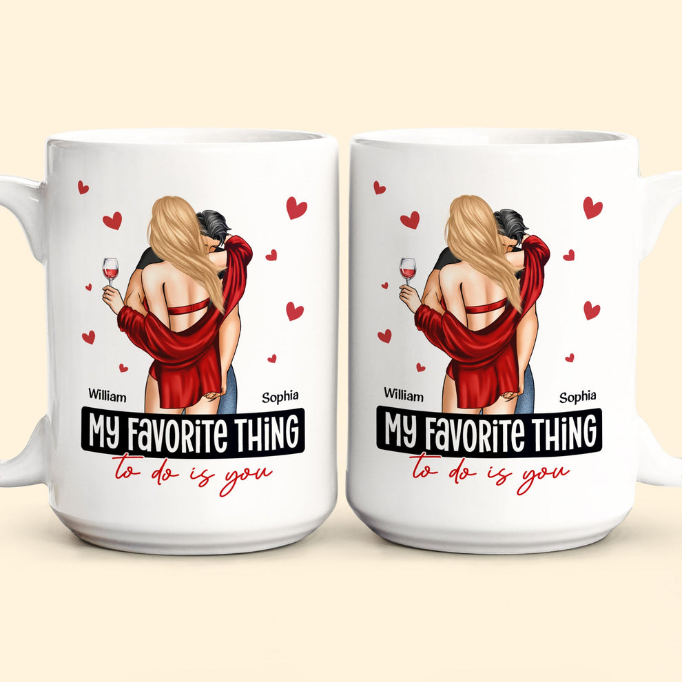 My Favorite Thing To Do Is You Personalized Mug Anniversary Gifts