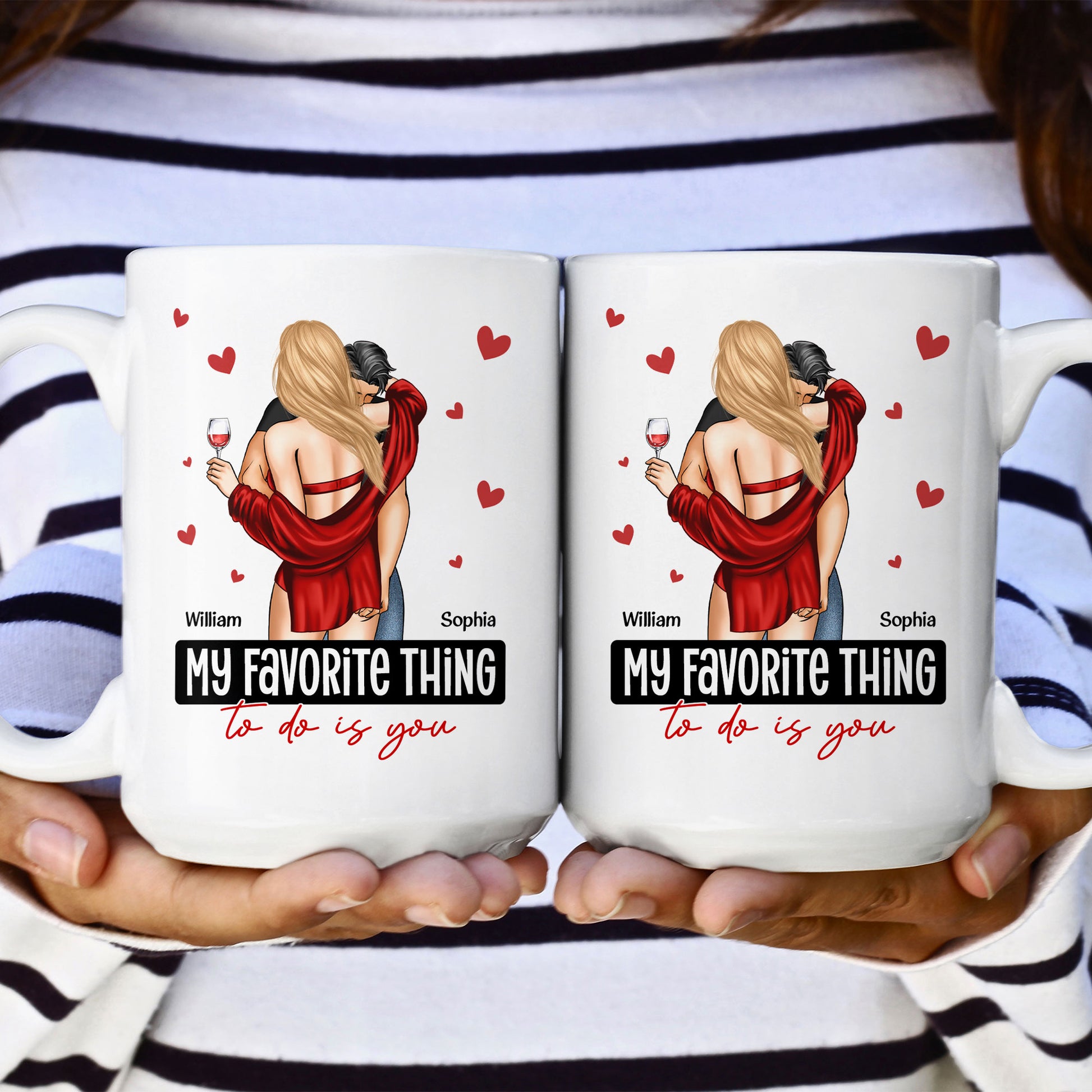 My Favorite Thing To Do Is You - Personalized Mug