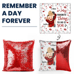My Favorite Thing To Do Is You - Custom Sequin Pillow