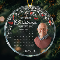 My First Christmas Without You Custom Year - Personalized Glass Photo Ornament
