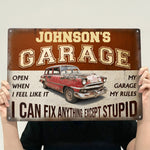 My Garage My Rules I Can Fix Anything Except Stupid - Personalized Metal Sign