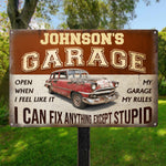 My Garage My Rules I Can Fix Anything Except Stupid - Personalized Metal Sign