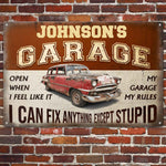 My Garage My Rules I Can Fix Anything Except Stupid - Personalized Metal Sign