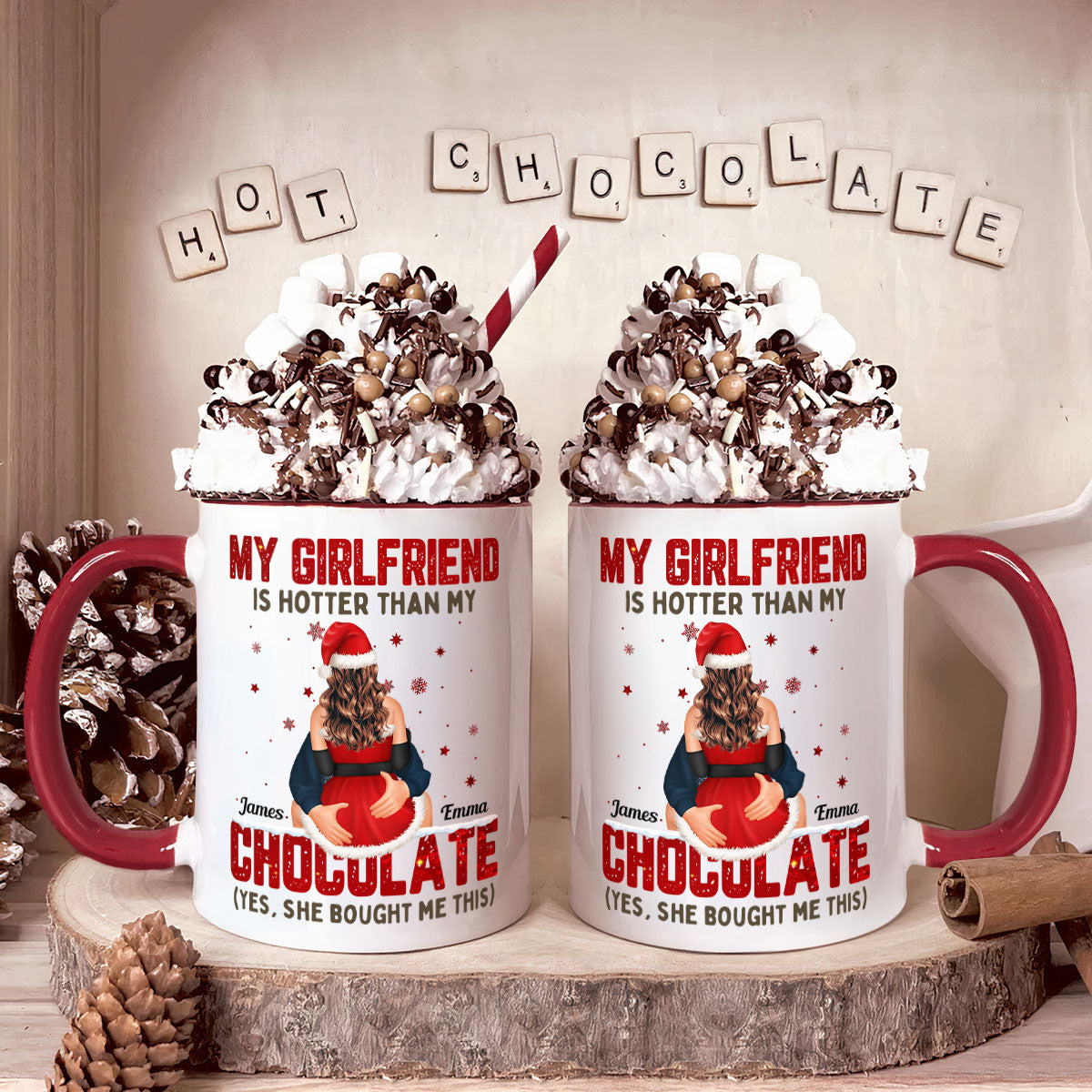 My Girlfriend Is Hotter Than My Chocolate - Personalized Accent Mug