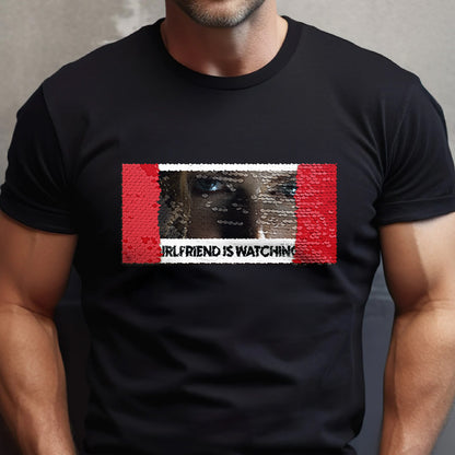 My Girlfriend Is Watching You - Personalized Photo Sequin Shirt