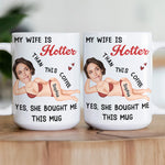 My Husband, Wife Is Hotter Than This Coffee - Personalized Photo Mug