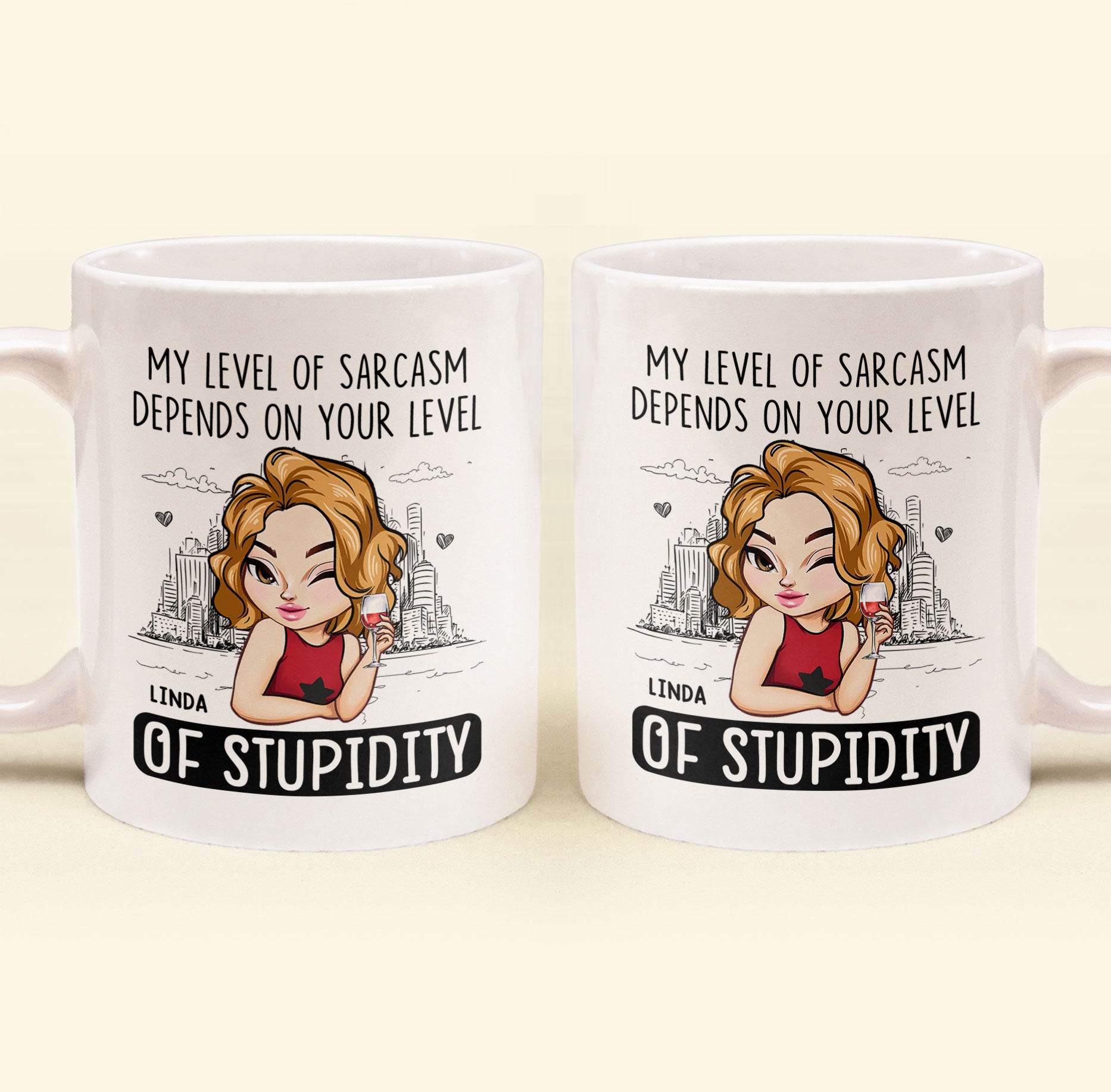 My Level Of Sarcasm Depends On Your Level Of Stupidity - Personalized Mug