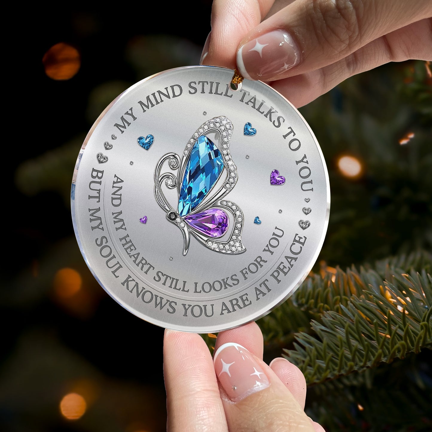 My Mind Still Talks To You And My Heart Still Looks For You - Acrylic Ornament