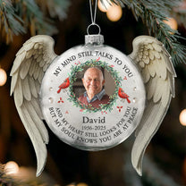 My Mind Still Talks To You Christmas Ornament - Personalized Memorial Glass Photo Ornament