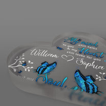 My Mind Still Talks To You, My Heart Still Looks For You - Personalized Heart Shaped Acrylic Plaque