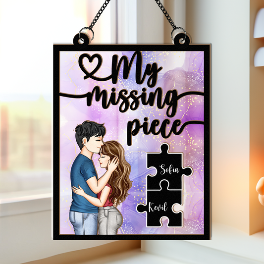 My Missing Piece Couples - Personalized Window Hanging Suncatcher Ornament