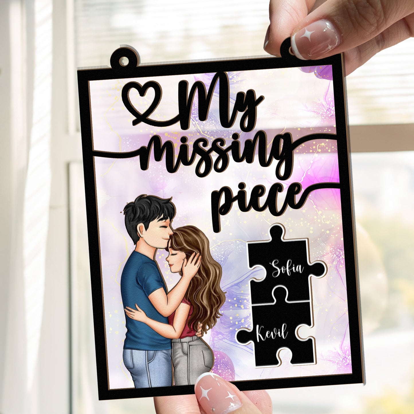 My Missing Piece Couples - Personalized Window Hanging Suncatcher Ornament