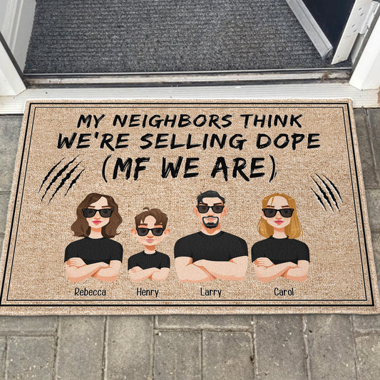 My Neighbors Think We're Selling Dope (Mf We Are) - Personalized Doormat