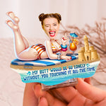My Peach Would Be So Lonely - Personalized Photo Shaking Head Acrylic Standee