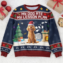 My Dog Ate My Lesson Plan - Teacher Christmas Gift - Personalized Ugly Sweater
