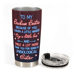 My Unbiological Sister - Personalized Tumbler Cup
