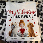 My Valentine Has Paws Gift For Dog Lovers - Personalized Shirt