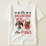 My Valentine Has Paws - Personalized Shirt