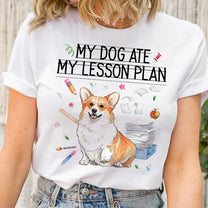 My-Dog-Ate-My-Lesson-Plan-Custom-Pet-Photo-Back-To-School-Gifts-For-Teacher-Personalized-Shirt-4
