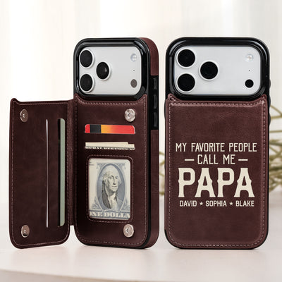 My Favorite People Call Me Papa - Personalized Phone Case