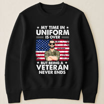 My-Time-In-Uniform-Is-Over-But-Being-A-Veteran-Never-Ends-Personalized-Shirt-3