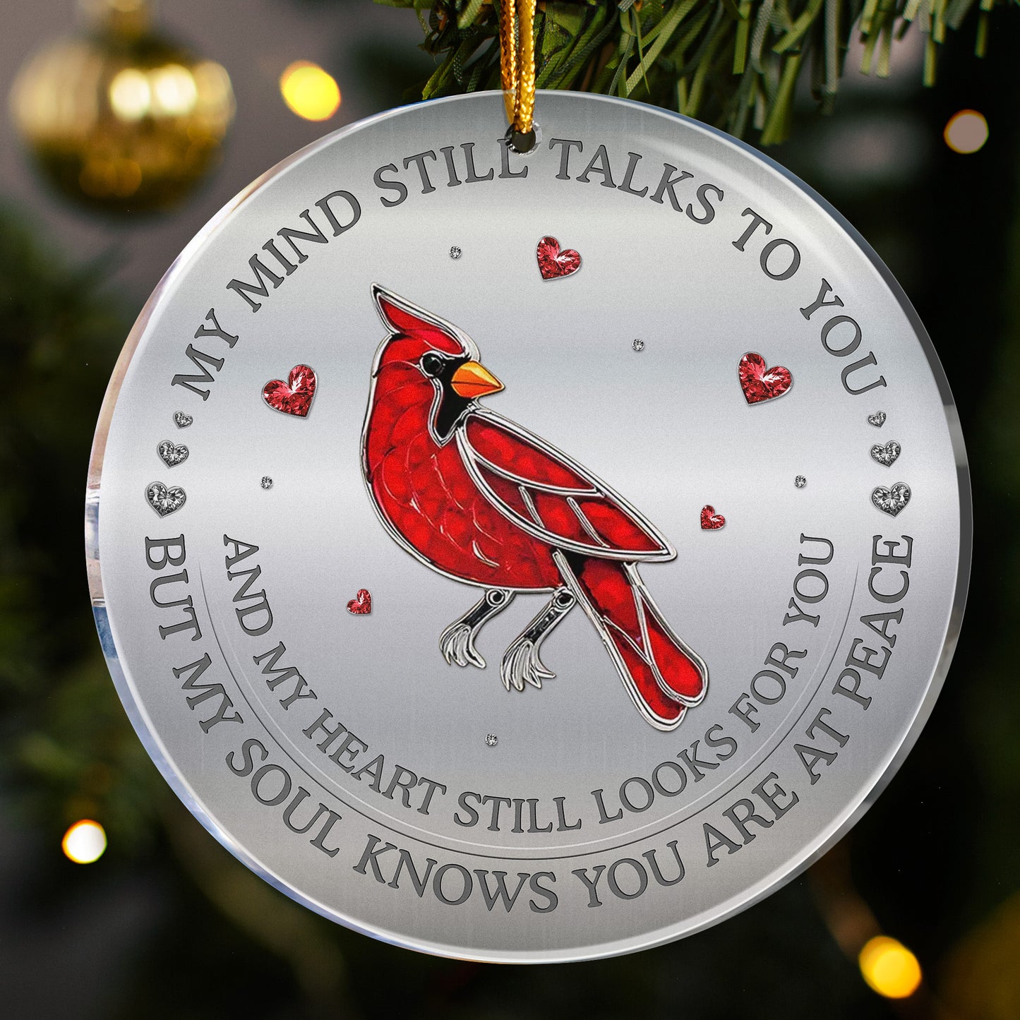 My Mind Still Talks To You And My Heart Still Looks For You - Acrylic Ornament