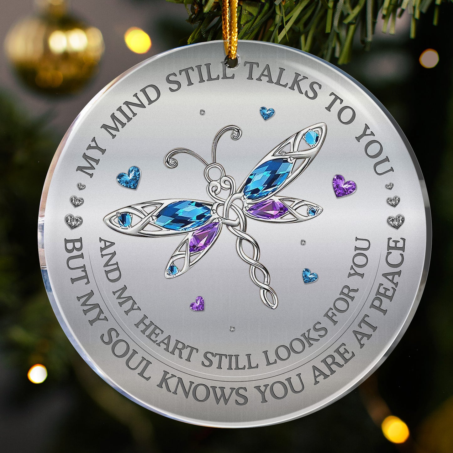 My Mind Still Talks To You And My Heart Still Looks For You - Acrylic Ornament