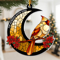 I'm Always With You - Acrylic Ornament