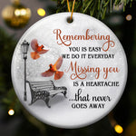 Missing You Is A Heartache Cardinals Winter Memorial - Ceramic Ornament