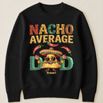 Nacho Average Dad - Personalized Shirt