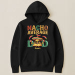 Nacho Average Dad - Personalized Shirt