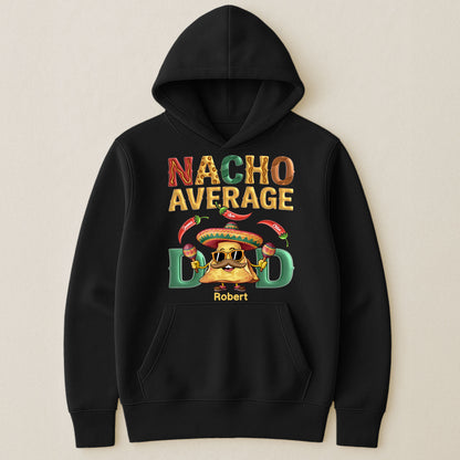 Nacho Average Dad - Personalized Shirt