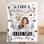 Naughty Couple F*ck Valentine's Day I Love You Every Day - Personalized Blanket